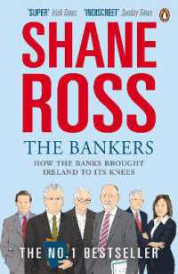 The Bankers : How the Banks Brought Ireland to Its Knees