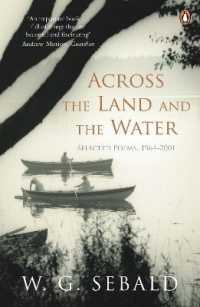Across the Land and the Water : Selected Poems 1964-2001