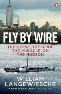 Fly by Wire : The Geese, the Glide, the 'Miracle' on the Hudson