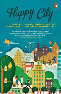 Happy City : Transforming Our Lives through Urban Design
