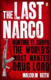 The Last Narco : Hunting El Chapo, the World's Most-Wanted Drug Lord