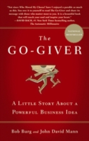 The Go-giver: A Little Story About a Powerful Business Idea
