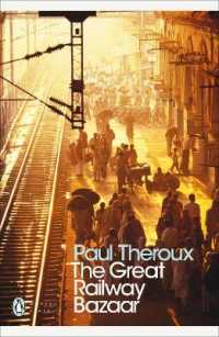 The Great Railway Bazaar : By Train through Asia (Penguin Modern Classics)