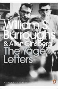 The Yage Letters : Redux (Penguin Modern Classics)