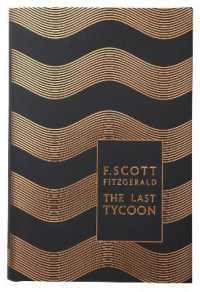 The Last Tycoon (Penguin F Scott Fitzgerald Hardback Collection)