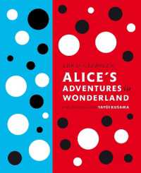 ルイス・キャロル／草間彌生『不思議の国のアリス　With artwork by 草間彌生』（原書）<br>Lewis Carroll's Alice's Adventures in Wonderland -- Hardback