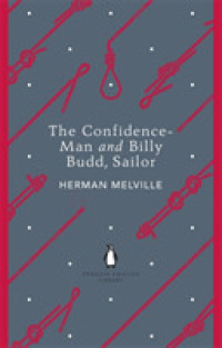 The Confidence-Man and Billy Budd, Sailor (The Penguin English Library)