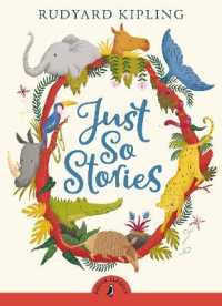 『どうしてそんなに物語』（原書）<br>Just So Stories (Puffin Classics)