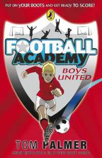 トム・パーマー『フットボ－ル・アカデミ－ 　１　ユナイテッド入団！ＭＦジェイクの挑戦』（原書）<br>Football Academy: Boys United (Football Academy)
