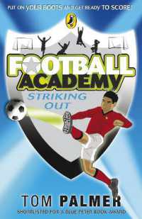 『ストライカーはおれだ！FWユニスの希望　(　フットボ－ル・アカデミ－　２　)』（原書）<br>Football Academy: Striking Out (Football Academy)