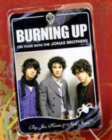 Burning Up: on Tour with the "jonas Brothers" -- Paperback