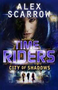 TimeRiders: City of Shadows (TimeRiders 6 ) 〈Book 6〉