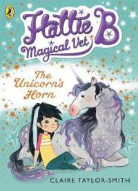 Hattie B, Magical Vet: The Unicorn's Horn (Book 2) (Hattie B, Magical Vet)