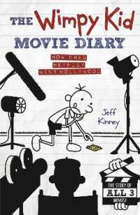 The Wimpy Kid Movie Diary : How Greg Heffley Went Hollywood (Diary of a Wimpy Kid)