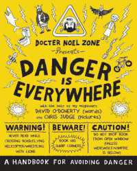 Danger Is Everywhere: A Handbook for Avoiding Danger (Danger Is Everywhere)