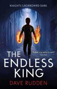 The Endless King (Knights of the Borrowed Dark Book 3) (Knights of the Borrowed Dark)