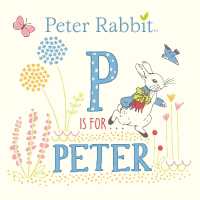 P Is for Peter (Peter Rabbit) （Board Book）