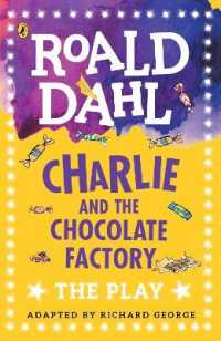 Charlie and the Chocolate Factory : The Play