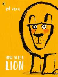 エド･ヴィアー作『ライオンになるには』（原書）<br>How to be a Lion