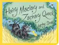Hairy Maclary and Zachary Quack (Hairy Maclary and Friends) （Board Book）