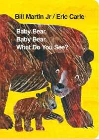 Baby Bear, Baby Bear, What do you See? (Board Book) （Board Book）