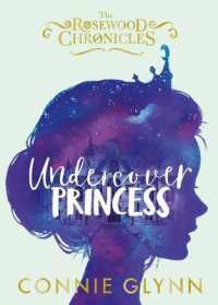 Undercover Princess (The Rosewood Chronicles) -- Paperback