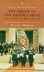 The Order of the Death's Head : The Story of Hitler's Ss (Classic Military History)