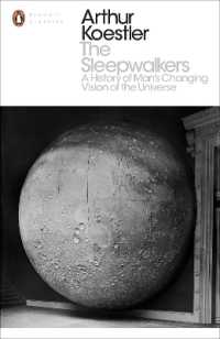 The Sleepwalkers : A History of Man's Changing Vision of the Universe (Penguin Modern Classics)