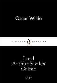 Lord Arthur Savile's Crime (Penguin Little Black Classics)
