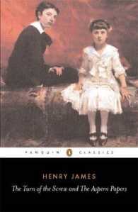 The Aspern Papers and the Turn of the Screw (Penguin Classics)
