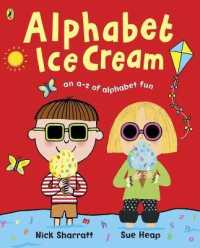 Alphabet Ice Cream : A fantastic fun-filled ABC