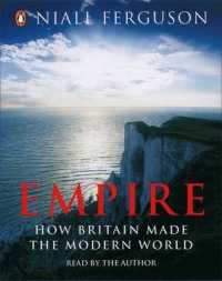 Empire: The Rise and Demise of the British World Order （Unabridged）