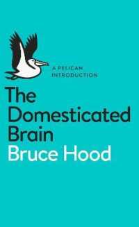 The Domesticated Brain: A Pelican Introduction (Pelican Books)