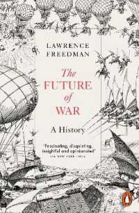 『戦争の未来：人類はいつも「次の戦争」を予測する』（原書）<br>The Future of War : A History