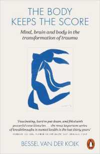 『身体はトラウマを記録する：脳・心・体のつながりと回復のための手法』(原書)<br>The Body Keeps the Score : Brain, Mind, and Body in the Healing of Trauma