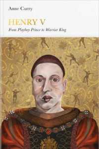 Henry V : From Playboy Prince to Warrior King (Penguin Monarchs)