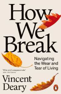 How We Break : Navigating the Wear and Tear of Living