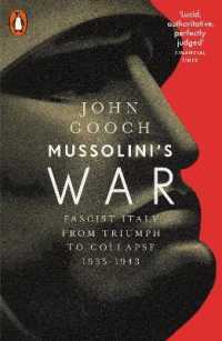 Mussolini's War : Fascist Italy from Triumph to Collapse, 1935-1943