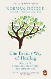 ノーマン・ドイジ『脳はいかに治癒をもたらすか　神経可塑性研究の最前線』（原書）<br>The Brain's Way of Healing : Stories of Remarkable Recoveries and Discoveries