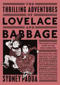 The Thrilling Adventures of Lovelace and Babbage : The (Mostly) True Story of the First Computer