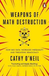 『あなたを支配し、社会を破壊する、ＡＩ・ビッグデータの罠』(原書)<br>Weapons of Math Destruction : How Big Data Increases Inequality and Threatens Democracy