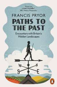Paths to the Past : Encounters with Britain's Hidden Landscapes