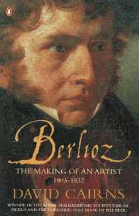 Berlioz : The Making of an Artist 1803-1832