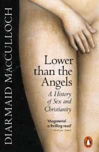 Lower than the Angels : A History of Sex and Christianity