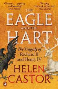 The Eagle and the Hart : The Tragedy of Richard II and Henry IV