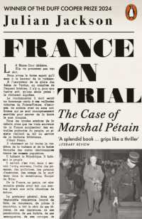 France on Trial : The Case of Marshal Pétain