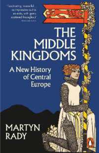The Middle Kingdoms : A New History of Central Europe