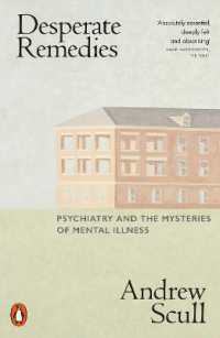 Desperate Remedies : Psychiatry and the Mysteries of Mental Illness