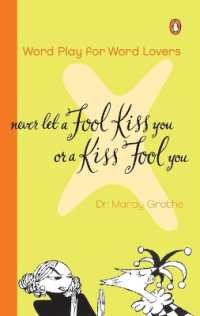 Never Let a Fool Kiss You or a Kiss Fool You : Word Play for Word Lovers