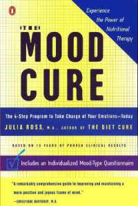 The Mood Cure : The 4-Step Program to Take Charge of Your Emotions--Today